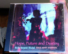 Nicole Margaret Mitchell Black Earth Ensemble- Hope, Future and Destiny- CD picture
