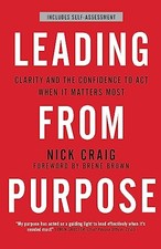 Leading from Purpose: Clarity and confidence to act when it matters. Craig*# picture
