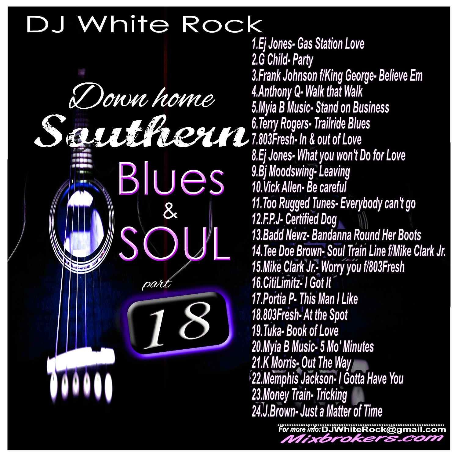 DJ White Rock Down home Southern Blues & Soul Pt.18