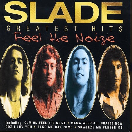SLADE - GREATEST HITS : FEEL THE NOISE CD ~ BEST OF ~ 70's GLAM ROCK *NEW*