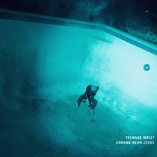 Teenage Wrist - Chrome Neon Jesus [New CD] picture