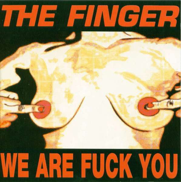 The Finger - We Are Fuck You / Punk\'s Dead Let\'s Fuck (CD, Album) (Very Good Plu