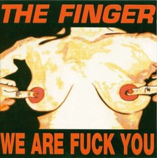 The Finger - We Are Fuck You / Punk's Dead Let's Fuck (CD, Album) (Very Good Plu picture