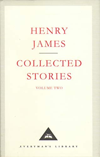 Henry James Collected Stories Vol 2 (Everyman\'s Library Classics), James=-
