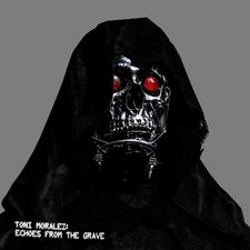 Toni Moralez - Echoes From The Grave picture