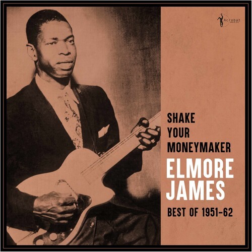 Elmore James - Shake Your Moneymaker: Best Of 1951-62 [New Vinyl LP]