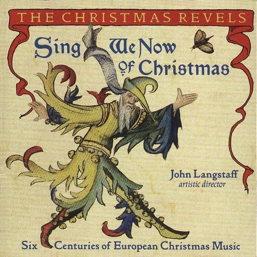 Sing We Now of Christmas by The Christmas Revels CD, 1995 - 