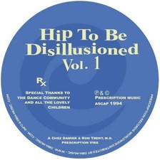 Chez Damier & Ron Trent, MD - Hip To Be Disillusioned Vol 1 picture