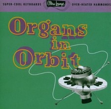 VARIOUS ARTISTS ERNIE FREEMAN COMBO - Ultra Lounge Vol. 11: Organs In Orbit - CD picture