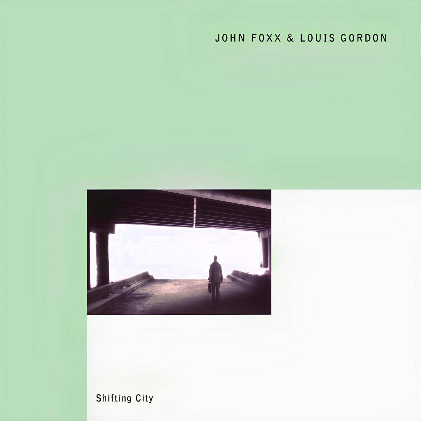 John Foxx & Louis Gordon - Shifting City - Cathedral Oceans | Choose From 2 CD'S