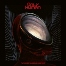 Only Human - Planned Obsolescence (LP) New Sealed Vinyl picture