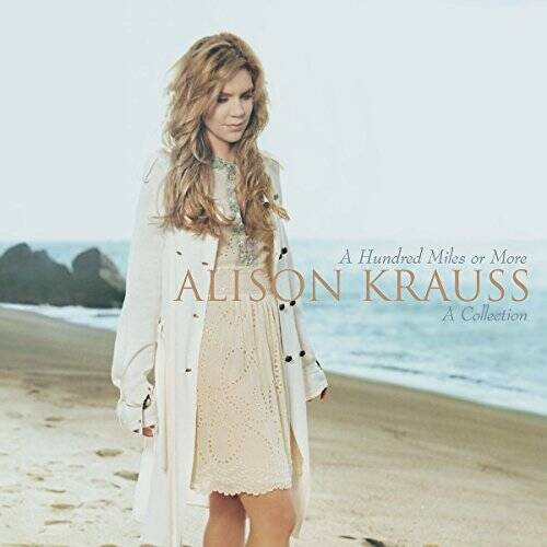 A Hundred Miles or More: A Collection - Audio CD By Alison Krauss - GOOD