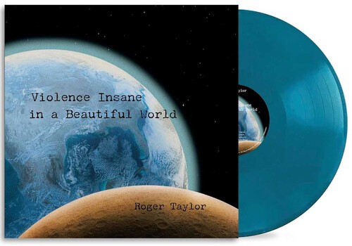 Roger Taylor - Violence Insane In A Beautiful World [New Vinyl LP] Blue, Colored