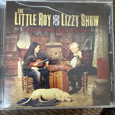 Good Time, Down Home by Little Roy & Lizzy Show (CD, 2016) picture