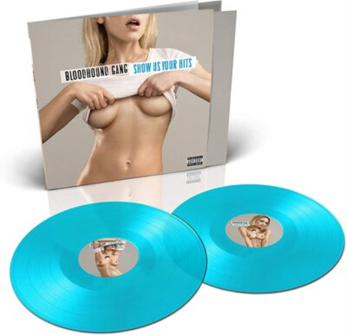 The Bloodhound Gang Show Us Your Hits (Vinyl)