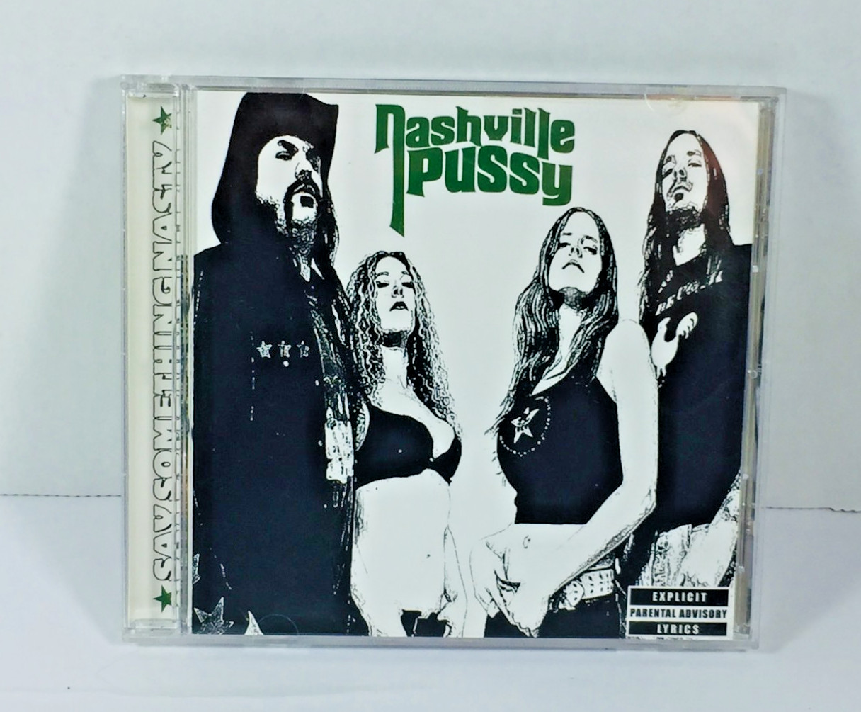 NASHVILLE PUSSY - SAY SOMETHING NASTY (2002) CD (FULL ALBUM) ARTEMIS RECORDS++++