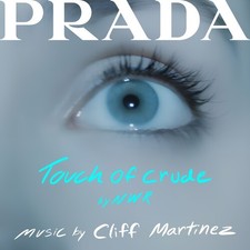 Cliff Martinez - Touch Of Crude (Prada Short Film) (Original Soundtrack) [New CD picture