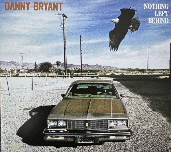 Danny Bryant – Nothing Left Behind CD - 2026 - British Blues Rock Guitarist