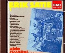 Erik Satie: Works for Piano, Vol. I: First & Last Works - Aldo Ciccolini picture