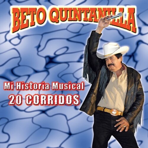 Beto Quintanilla - Mi Historia Musical 20 Corridos [New CD]