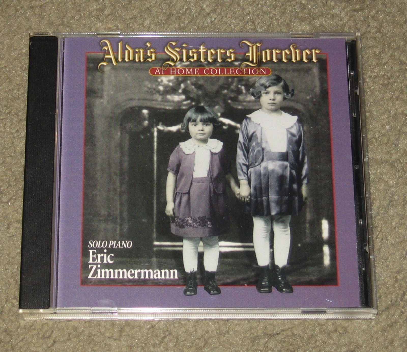 Eric Zimmermann - Alda\'s At Home Collection - Sisters Foreer (CD, 1998, Elegant)