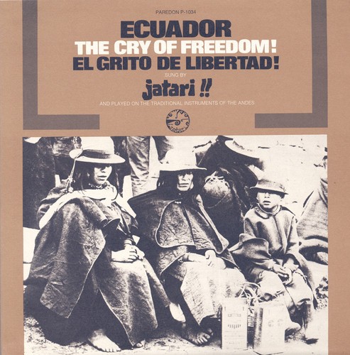 El Grupo Jatari - Ecuador: El Grito de Libertad (The Cry of Freedom) [New CD]