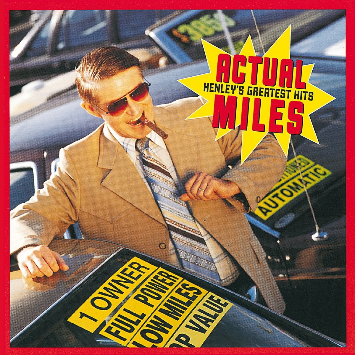Actual Miles: Henley\'s Greatest Hits