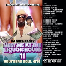 Dj Greg Nasty - Meet Me At The Liquor House 11 (Southern Soul Hits) picture