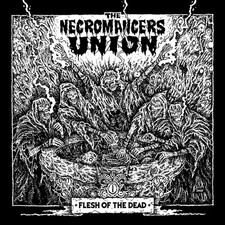 The Necromancers Union - Flesh Of The Dead - 2021 Petrichor - CD picture