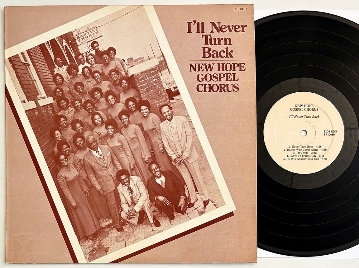 NEW HOPE GOSPEL CHORUS Never Turn.. Rare Private Gospel Soul LP Chattanooga TN