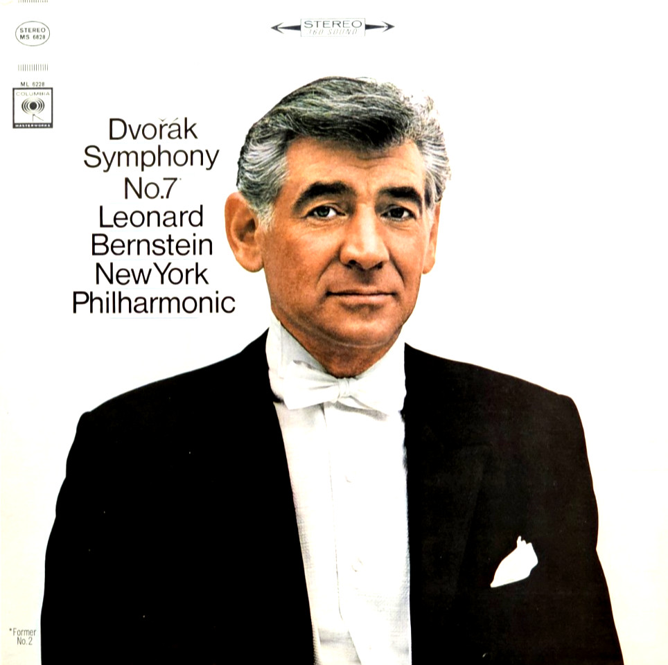 DVORAK- Symphony No 7- LEONARD BERNSTEIN/NY PHILHARMONIC- Columbia MS 6828
