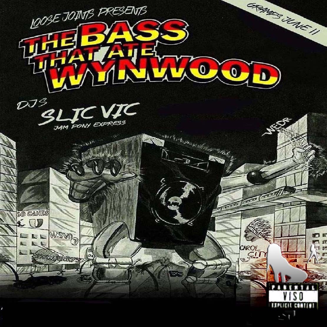 DJ SLIC VIC JPE - THE BASS THAT ATE WYNWOOD MIXTAPE c2016