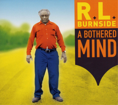 R.L. Burnside A Bothered Mind (Vinyl) 12\