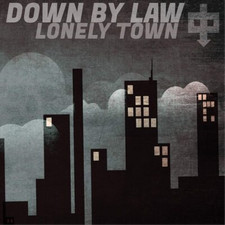 Down By Law Lonely Town (Vinyl) 12