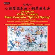 Mingxin / Nishizaki - Du Mingxin: Violin Concerto - Piano Concerto Spirit of Spr picture