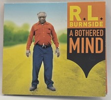 RL Burnside - A Bothered Mind CD 2004 Fat possum Records Cd Face Is NM- picture