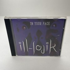 Ill Lojik- In Your Face CD 2001 Obscure Nu Metal/Rap Rock - SAK Records - RARE picture