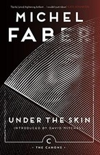 Under The Skin: Michel Faber Michel (Canons) by Faber, Mitchell, Mitchell New+- picture
