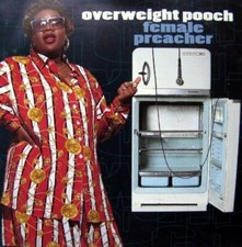 Overweight Pooch – Female Preacher CD picture