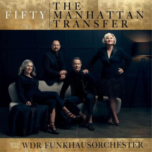 The Manhattan Transfer with the WDR Funkhausorchester Fifty (CD) Album